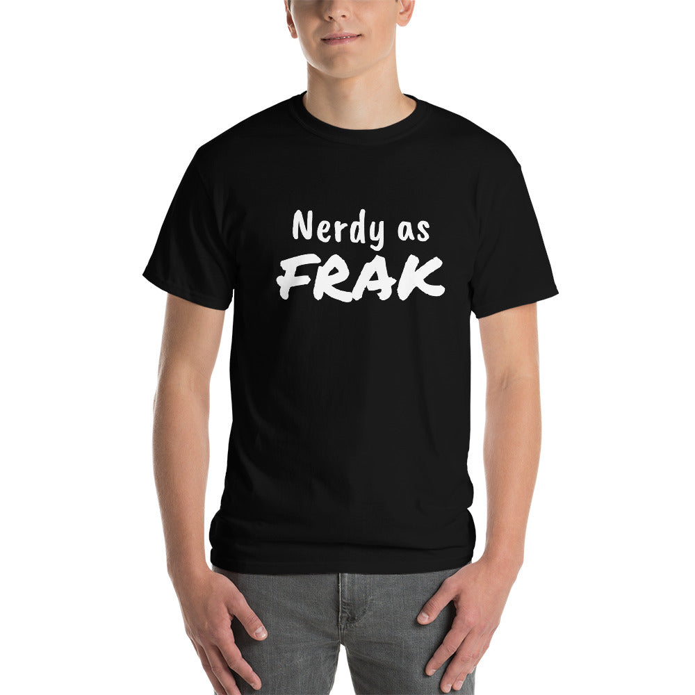 Nerdy As FRAK t-shirt (unisex)